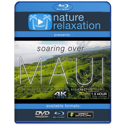 "Soaring Over Maui" 1.3 HR Aerial Film in 4K UHD w/ Music
