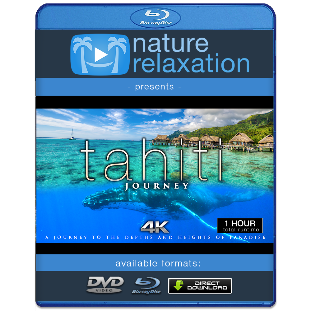 "Tahiti Journey" 1 HR Signature Dynamic Film in 4K UHD