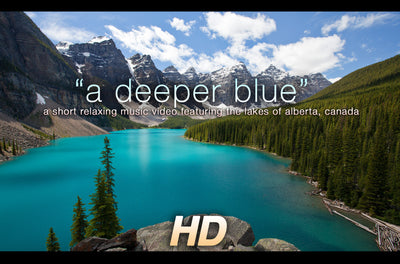 "A Deeper Blue" Mountain Lakes Short Music Video HD 1080p