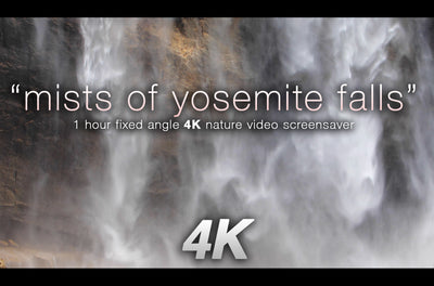 "Mists of Yosemite Falls" 1 Hour Static 4K Nature Relaxation Video