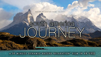 "South America Journey" 30 MIN Dynamic Nature Video w Music 4K
