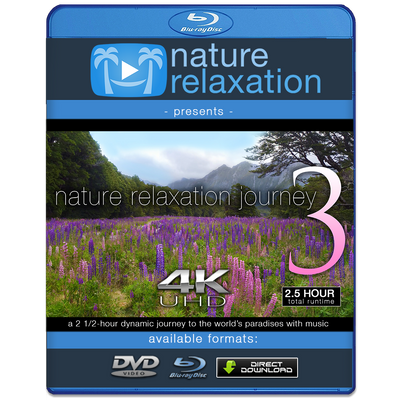 "Nature Relaxation Journey" Part III 2.5 HR Dynamic Video w Music 4K