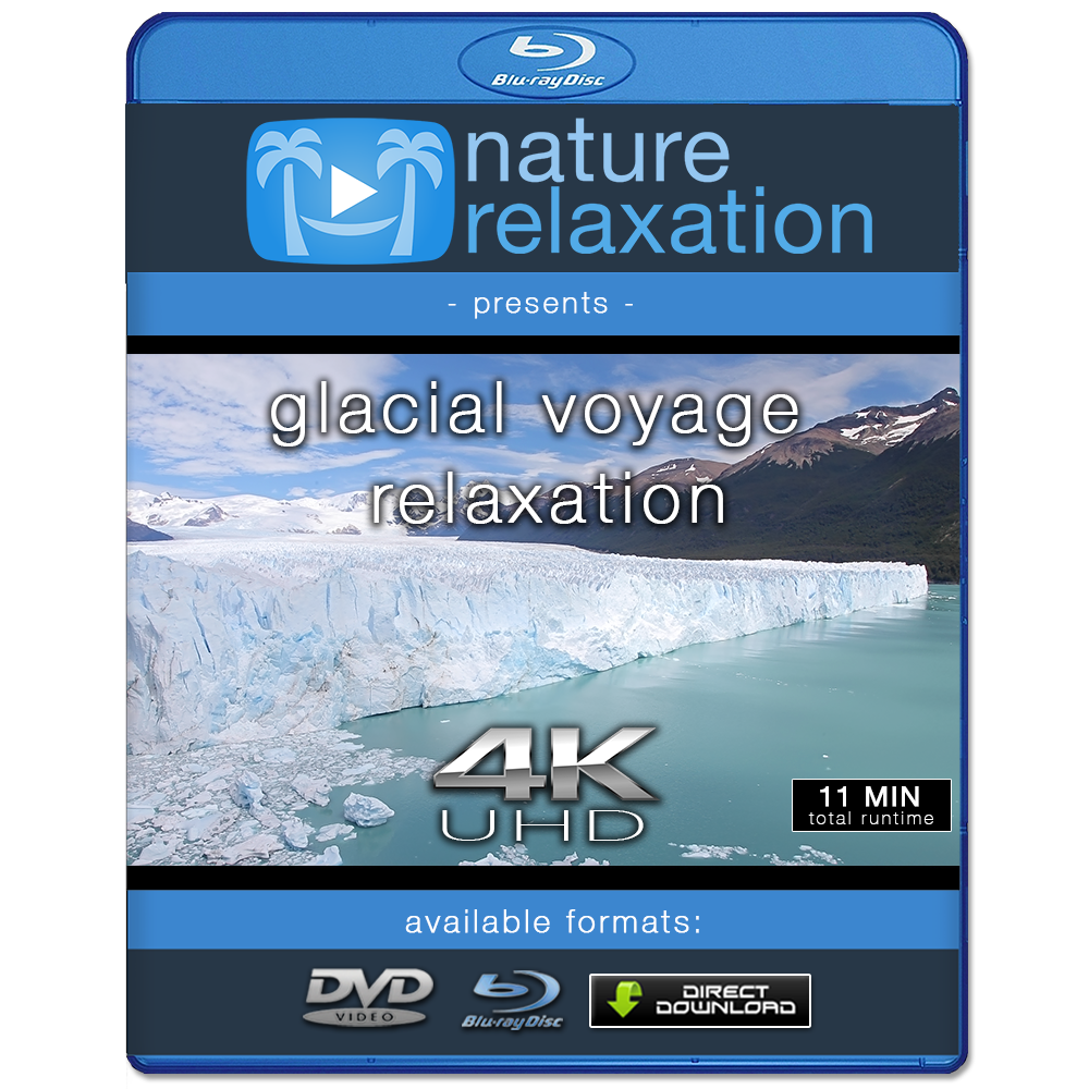 "Glacial Voyage Relaxation" 11 MIN Dynamic Nature + Music Video