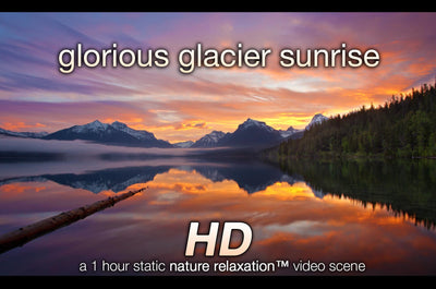 "Glorious Glacier Sunrise" 1 HR Static Nature Video  HD 1080p