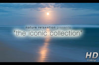 The Iconic Collection Eight 1-Hour HD Nature Relaxation Videos Bundle