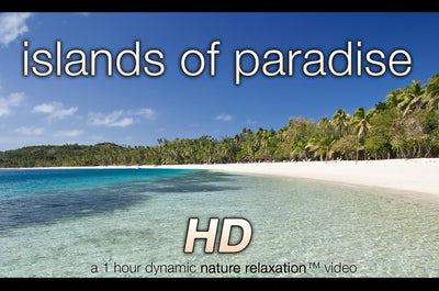 "Islands of Paradise" Fiji Islands 1 HR Dynamic Relaxation Video