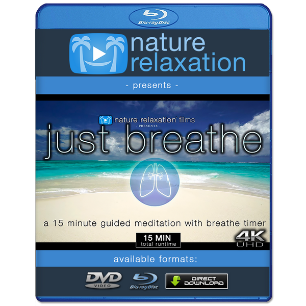 "Just Breathe" Guided Meditation Video + Breathe Timer & Music in 4K