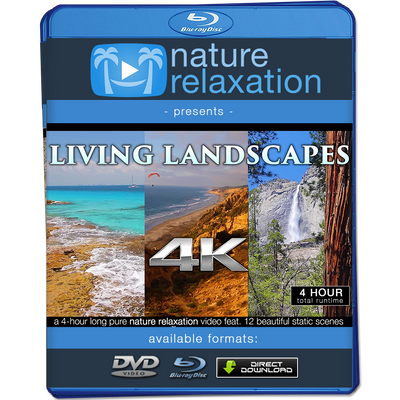 "Living Landscapes" 4 HR Nature Relaxation Video 4K UHD