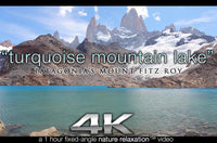 "Turquoise Mountain Lake" Patagonia 1HR Static Video 4K