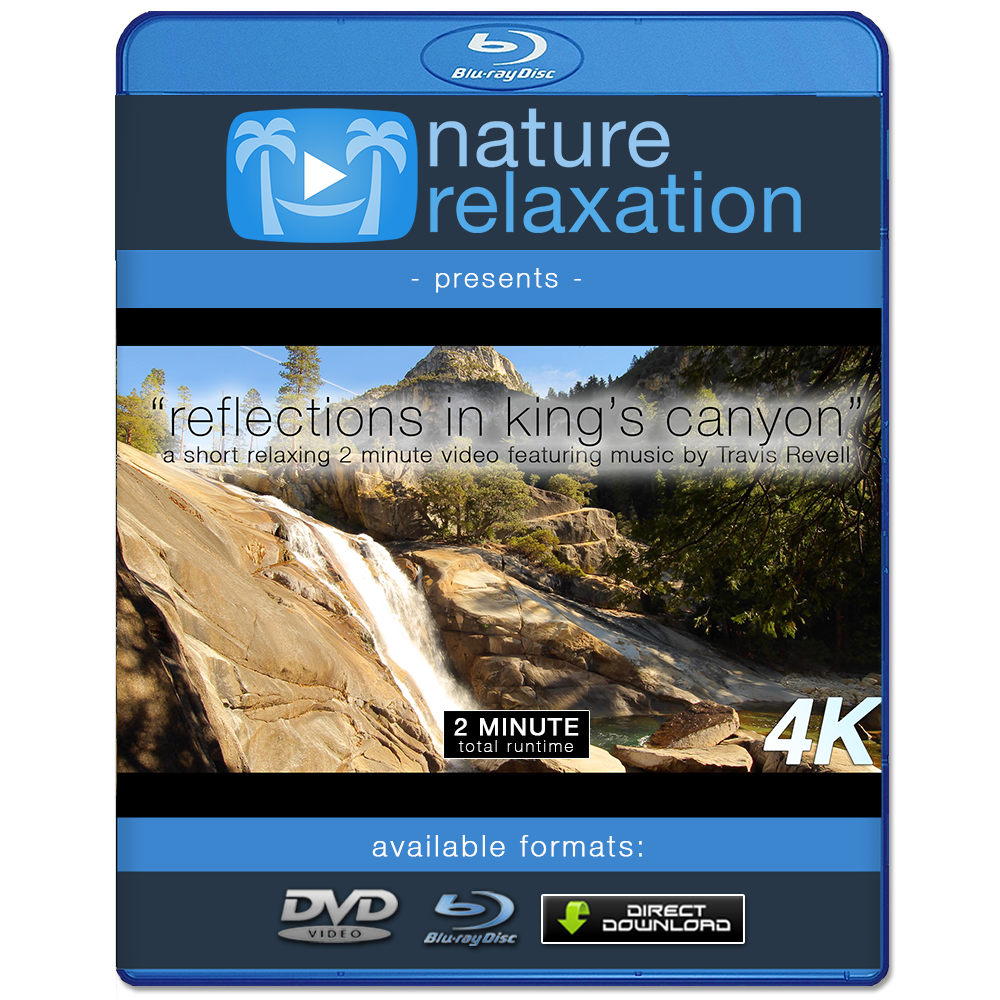 "Reflections in King's Canyon" 2 MIN 4K Relaxation Video w/ Music