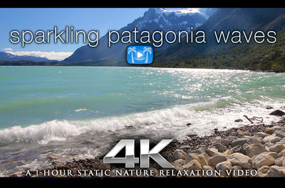 "Sparkling Patagonia Waves" 1HR Static Nature Relaxation Video 4K