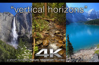 "Vertical Horizons" 4K Short Nature Relaxation Music Video