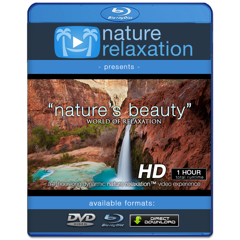 "Nature's Beauty: World of Relaxation" 1 HR Dynamic Video w Music