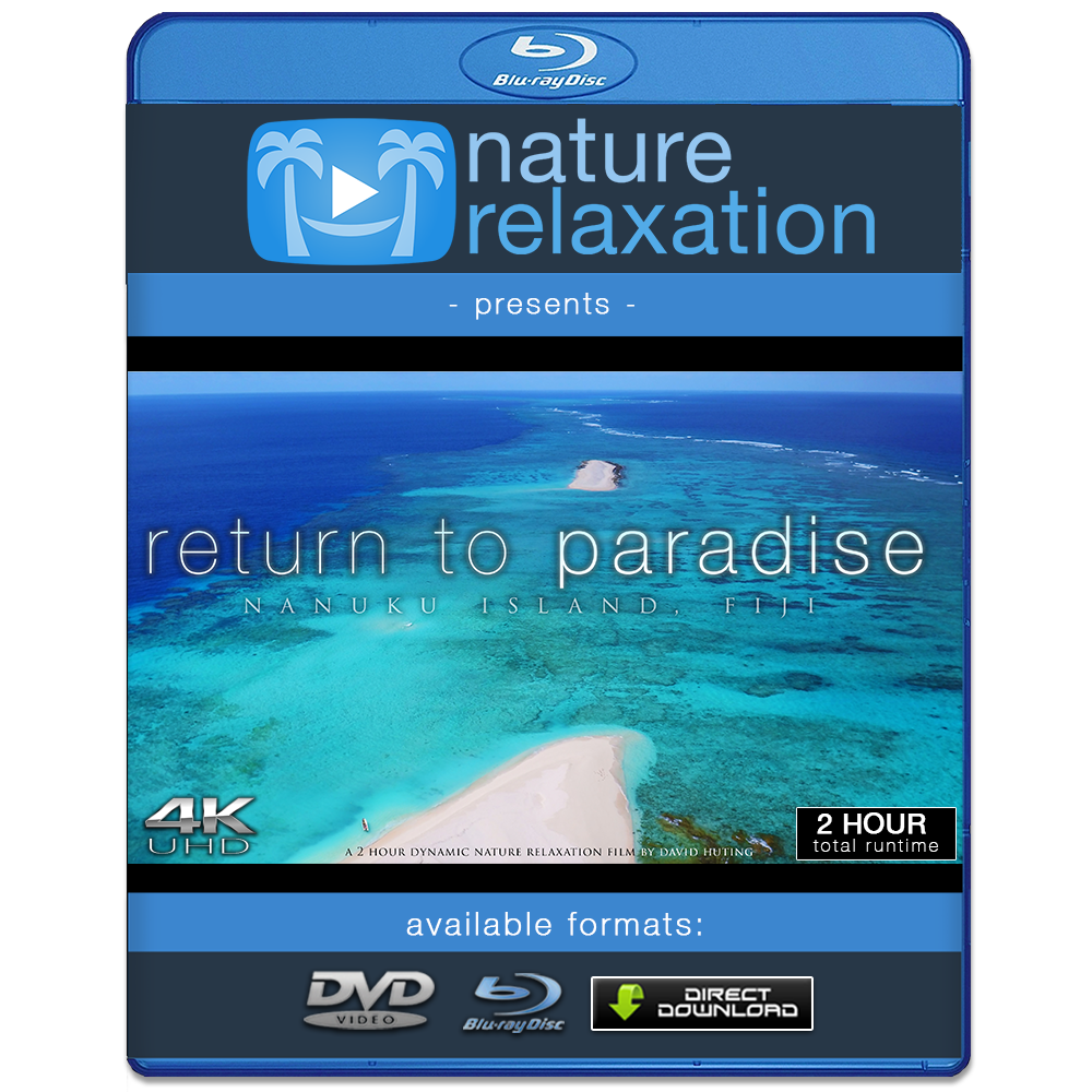 "Return to Paradise" Fiji 2 HOUR Dynamic Nature Film in 4K