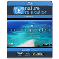 "Return to Paradise" Fiji 2 HOUR Dynamic Nature Film in 4K