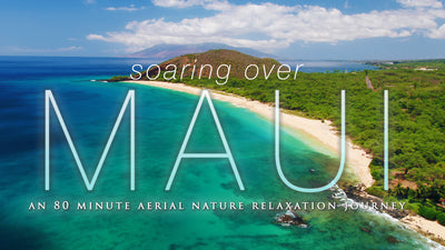 "Soaring Over Maui" 1.3 HR Aerial Film in 4K UHD w/ Music