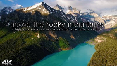 "Above the Rocky Mountains" 70 MIN Aerial Nature Film 4K