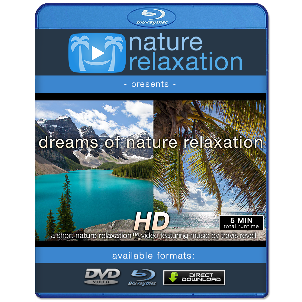 "Dreams of Nature" Relaxation Video w/ Music (FREE Download)