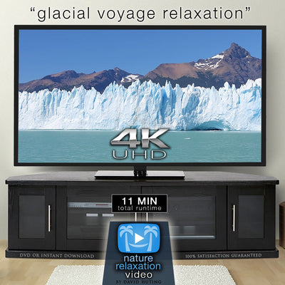 "Glacial Voyage Relaxation" 11 MIN Dynamic Nature + Music Video