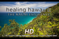 "Healing Hawaii: The Kauai Experience" HD Nature Relaxation Video 1 Hour 1080p