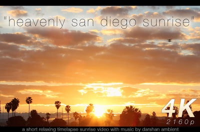 "Heavenly San Diego Sunrise" Timelapse 4K Nature Relaxation Music Video