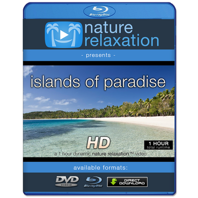 "Islands of Paradise" Fiji Islands 1 HR Dynamic Relaxation Video