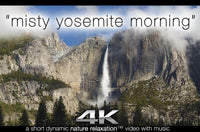 "Misty Yosemite Morning" 4K UHD 9 Min Dynamic Relaxation Video