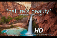 "Nature's Beauty: World of Relaxation" 1 HR Dynamic Video w Music