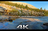 "Sunset Sierra Creek" 4K Nature Relaxation Video & Screensaver