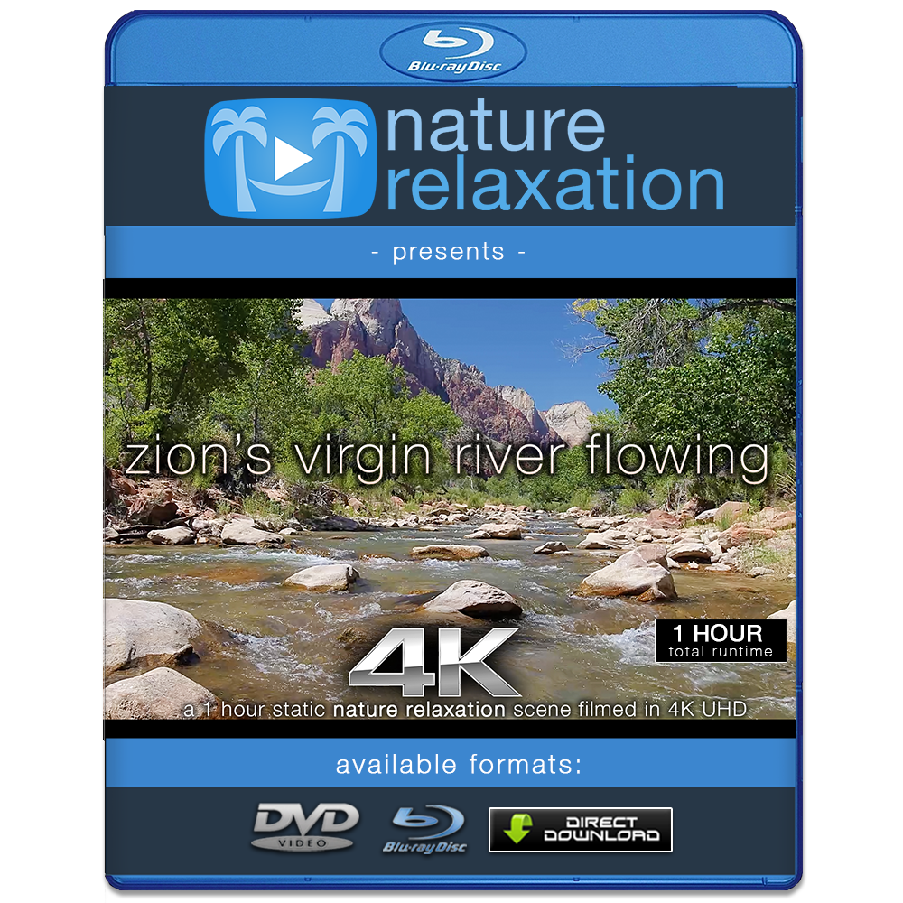 "Zion's Virgin River Flowing" 1 HR  Static Nature Video 4K